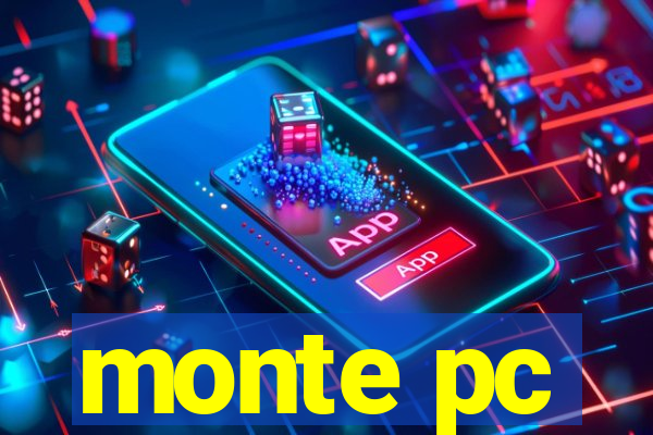 monte pc